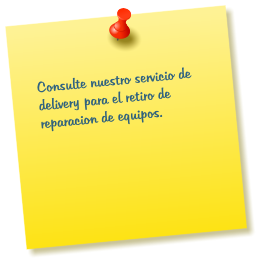 Consulte nuestro servicio de delivery para el retiro de reparacion de equipos.